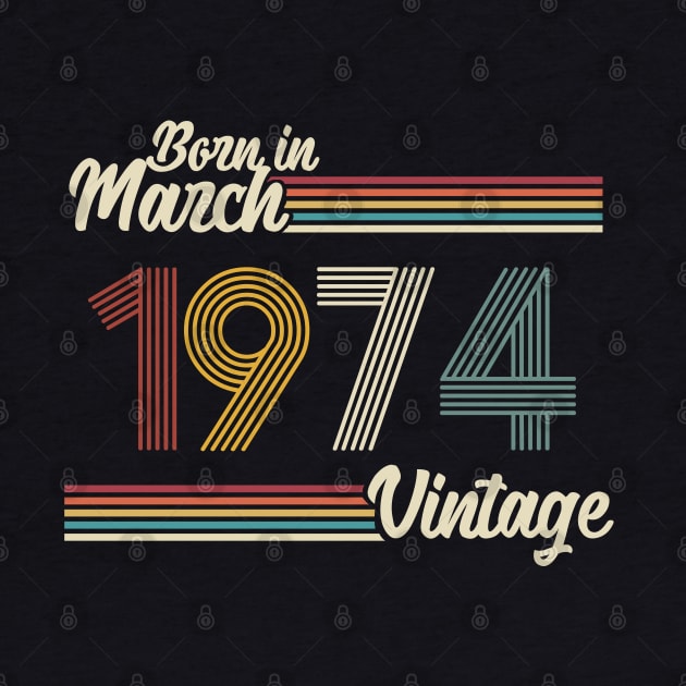 Vintage Born in March 1974 by Jokowow